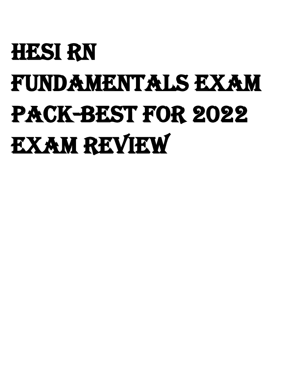 Preview image for HESI RN  FUNDAMENTALS EXAM  PACK-BEST FOR 2022  EXAM REVIEW